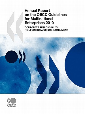 annual report on the oecd guidelines for multinational enterprises 2010 corporate responsibility reinforcing