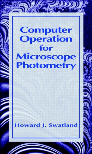computer operation for microscope photometry 1st edition swatland, h. j. 0849316979, 9780849316975