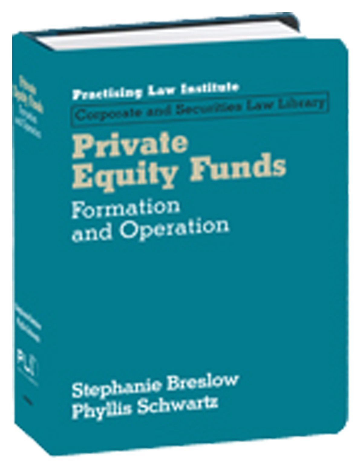 private equity funds formation and operation 1st edition breslow, stephanie r. 1402411251, 9781402411250