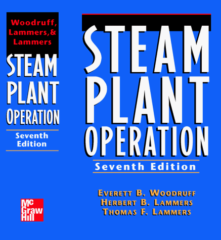 steam plant operation 7th edition woodruff, everett b., lammers, herbert b., thomas f. 0070361509,
