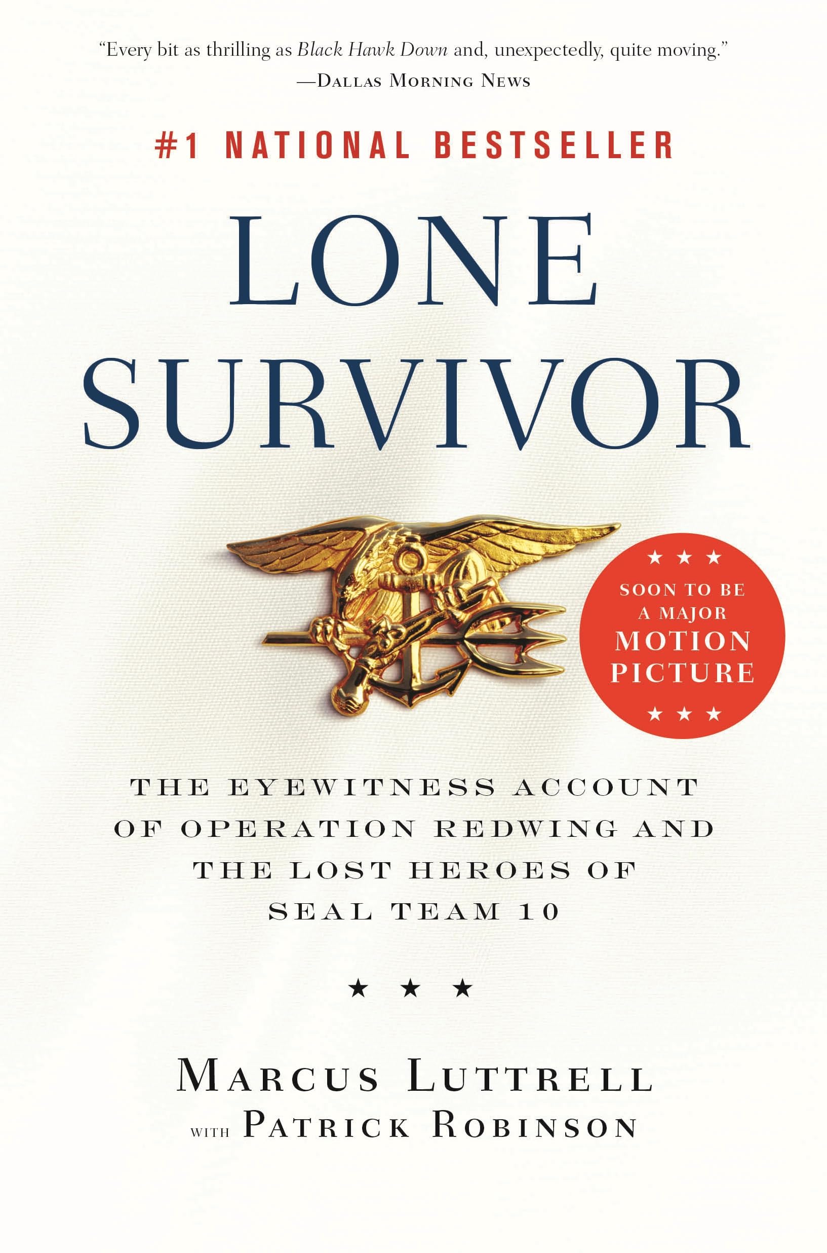 lone survivor the eyewitness account of operation redwing and the lost heroes of seal team 10 1st edition