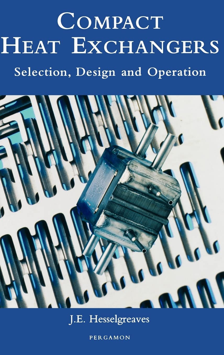 compact heat exchangers selection design and operation 1st edition hesselgreaves, j.e. 0080428398,