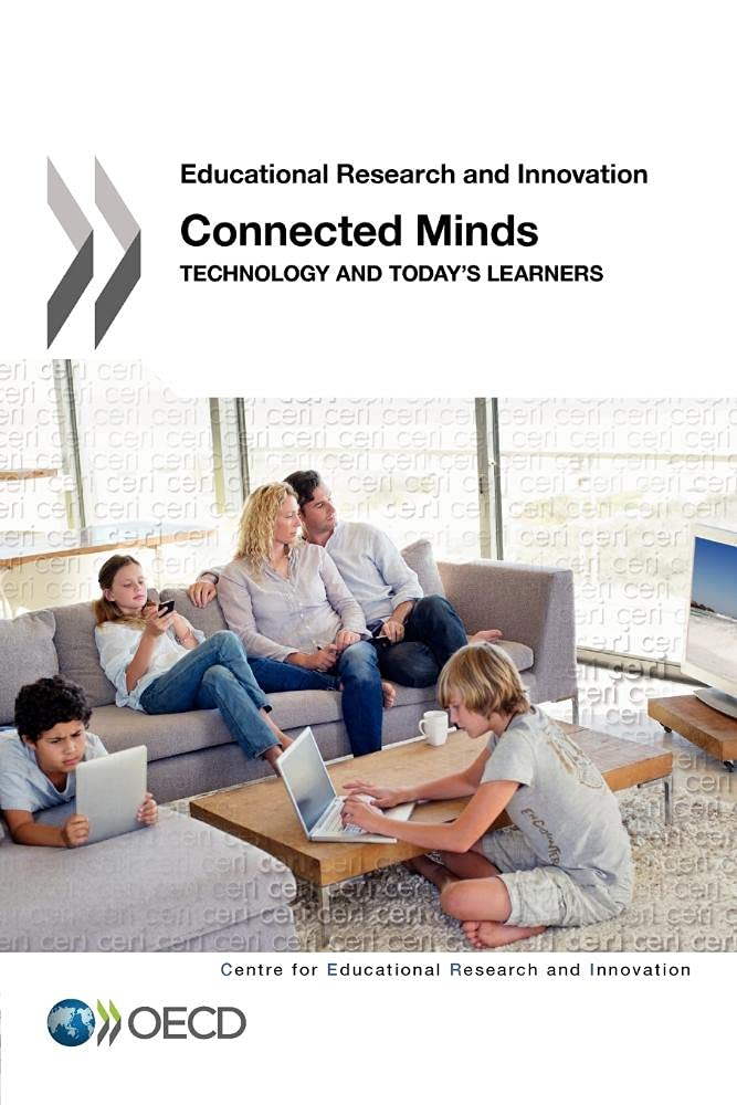 educational research and innovation connected minds technology and todays learners  organisation for economic