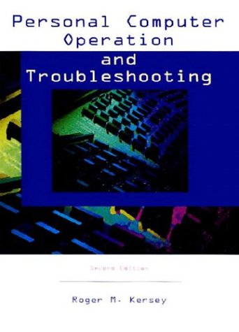 personal computer operation and troubleshooting subsequent edition kersey, roger m. 0136563805, 9780136563808