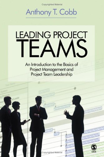 leading project teams an introduction to the basics of project management and project team leadership 1st