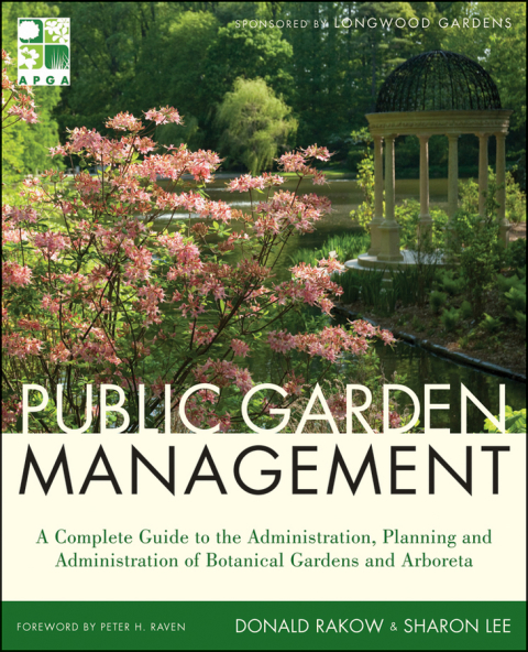 public garden management a  guide to the planning and administration of botanical gardens and arboreta 2nd