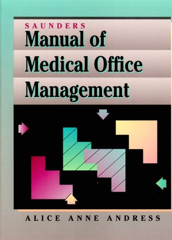 saunders manual of medical office management 1st edition andress ccs p  ccp, alice anne 0721648207,