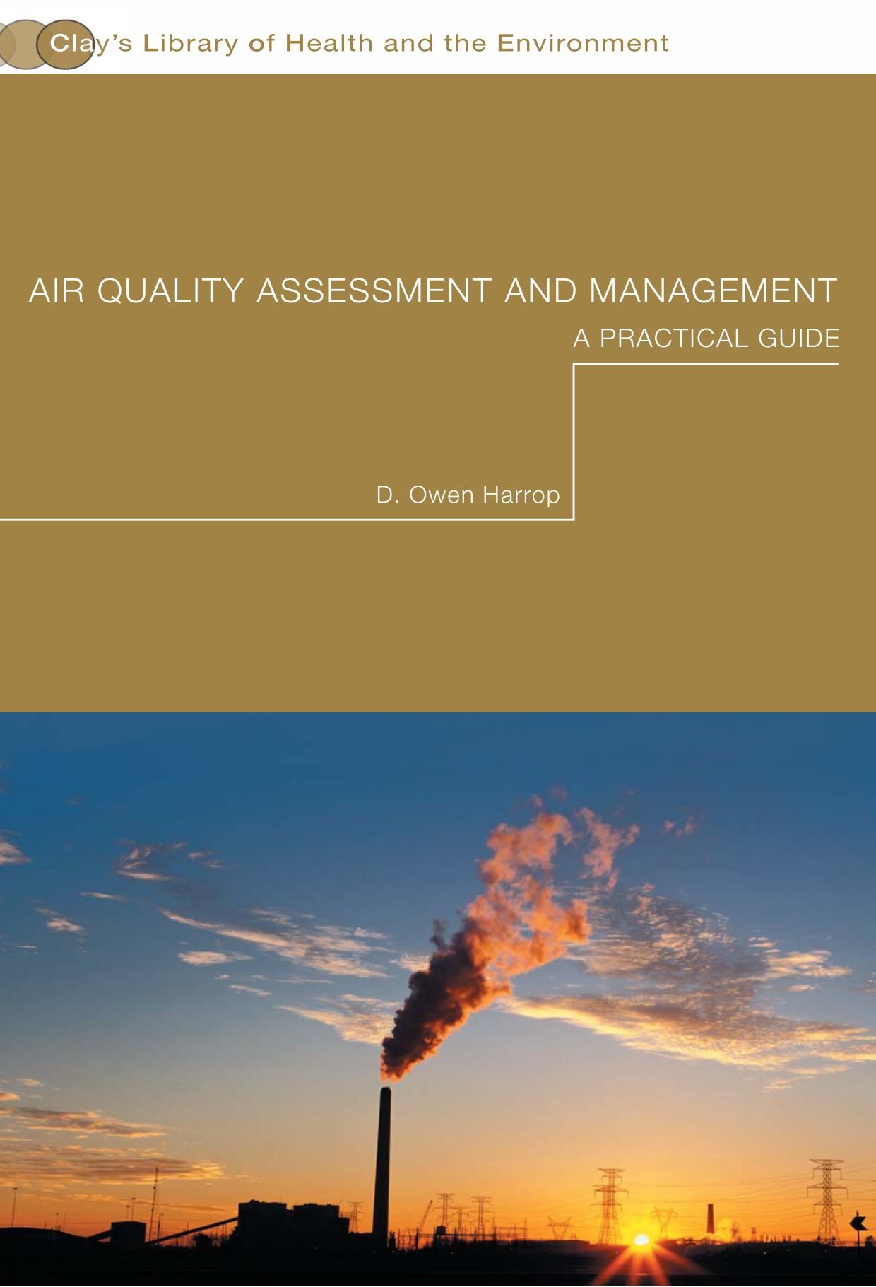 air quality assessment and management a practical guide 1st edition harrop, dr owen 0415234115, 9780415234115