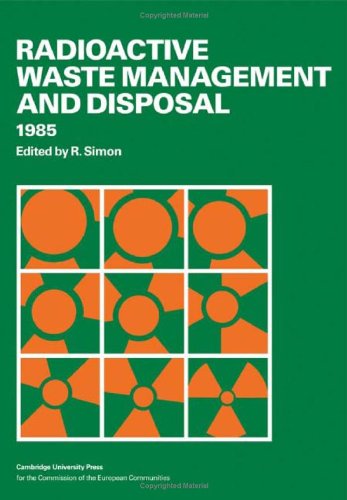 radioactive waste management and disposal 1985 1st edition cambridge university press 0521325803,