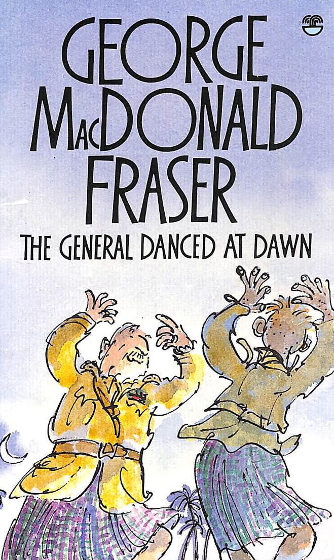 the general danced at dawn  fraser, george macdonald 000617681x, 9780006176817