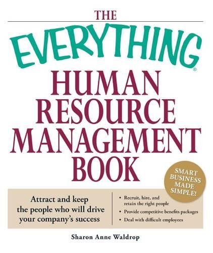 the everything human resource management book attract and keep the people who will drive your companys