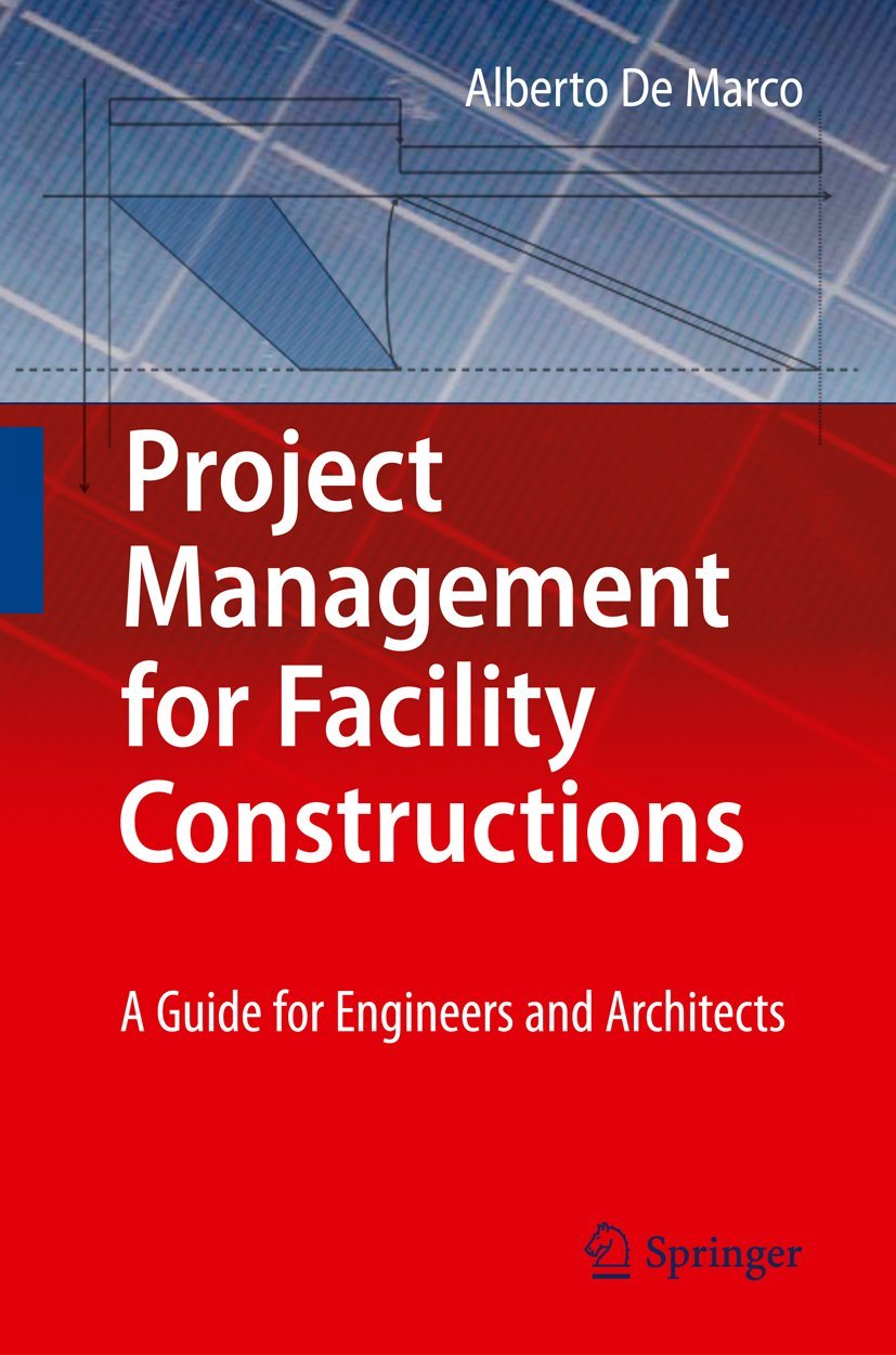 project management for facility constructions a guide for engineers and architects 2011 edition de marco,