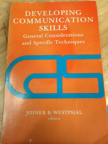 developing communication skills general considerations and specific techniques  elizabeth and patricia