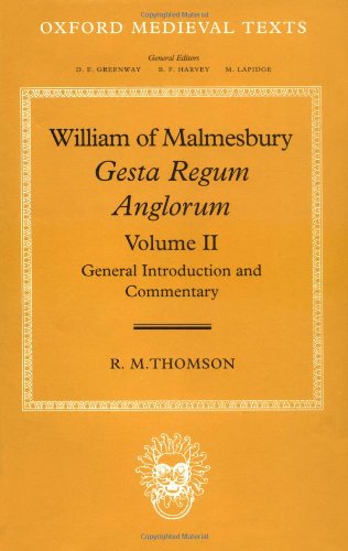 william of malmesbury gesta regum anglorum volume ii general introduction and commentary  thomson, r. m.,