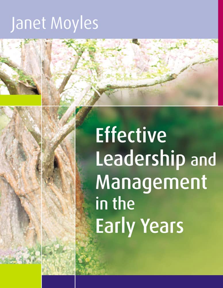 effective leadership and management in the early years 1st edition moyles 0335221017, 9780335221011