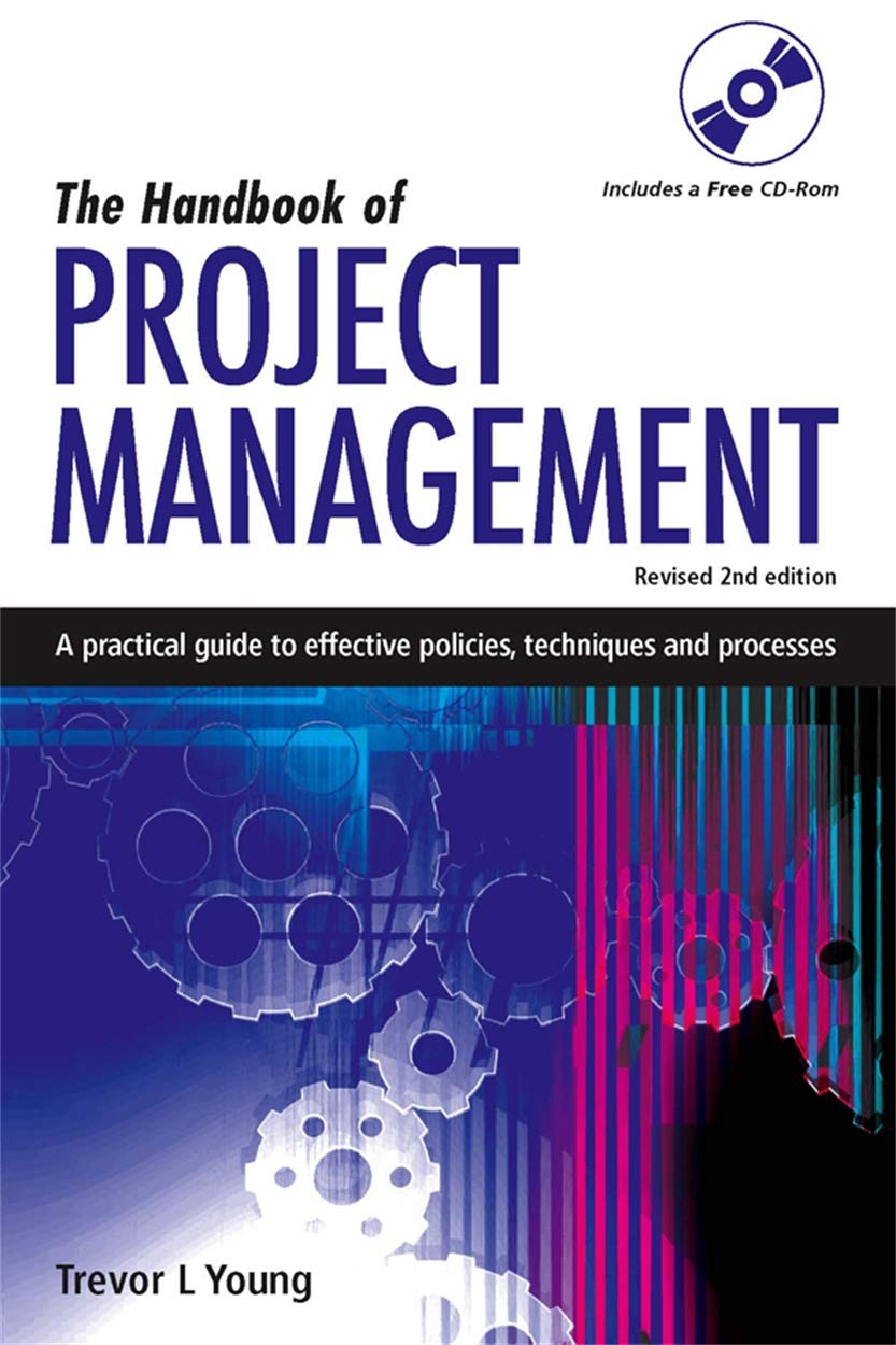 the handbook of project management a practical guide to effective policies techniques and processes 2nd