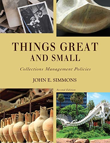 things great and small collections management policies 2nd edition simmons, john e. 1442277459, 9781442277458