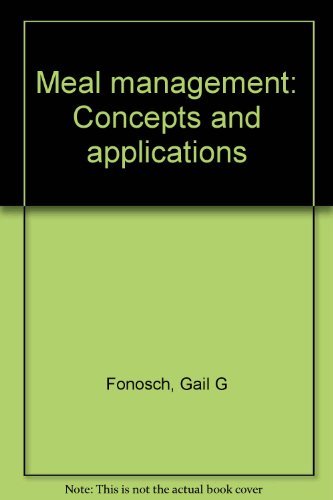 meal management concepts and applications 1st edition fonosch, gail g 0064535207, 9780064535205