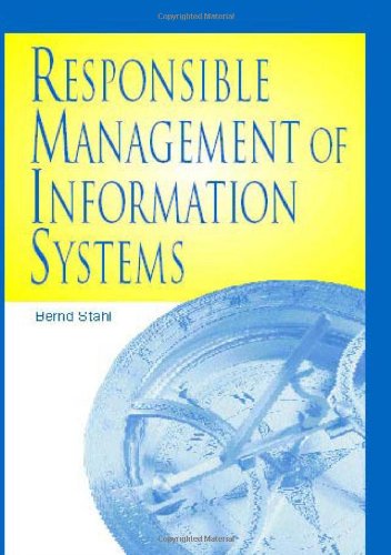 responsible management of information systems  stahl, bernd carsten 1591402824, 9781591402824