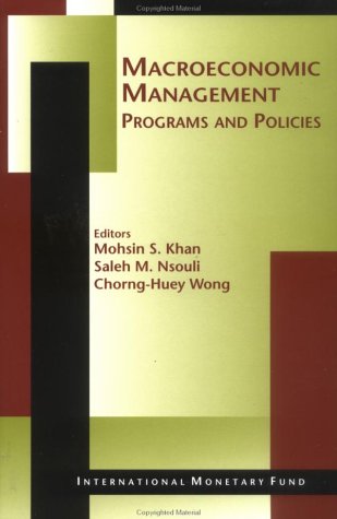 macroeconomic management programs and policies  mohsin s. khan, saleh m. nsouli, chorng huey wong 1589060946,