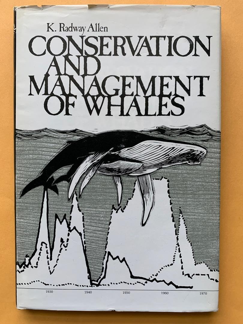 conservation and management of whales 1st edition allen, kenneth radway 0295957069, 9780295957067