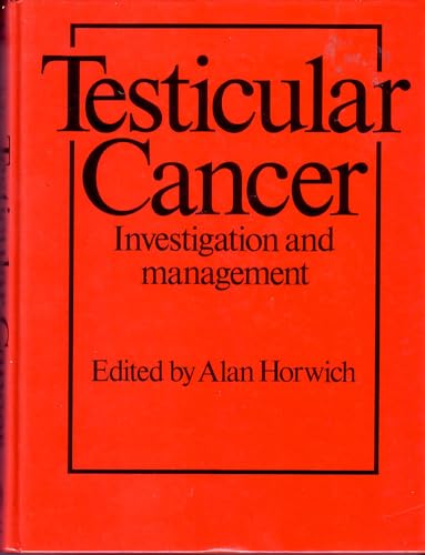 testicular cancer investigation and management  alan horwich 0683041630, 9780683041637