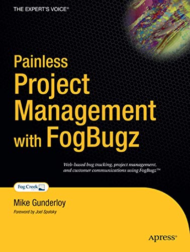 painless project management with fogbugz 1st edition mike gunderloy 159059486x, 9781590594865