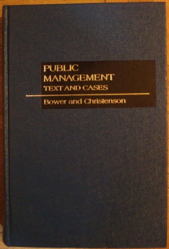 public management text and cases  bower, joseph l 0256020701, 9780256020700