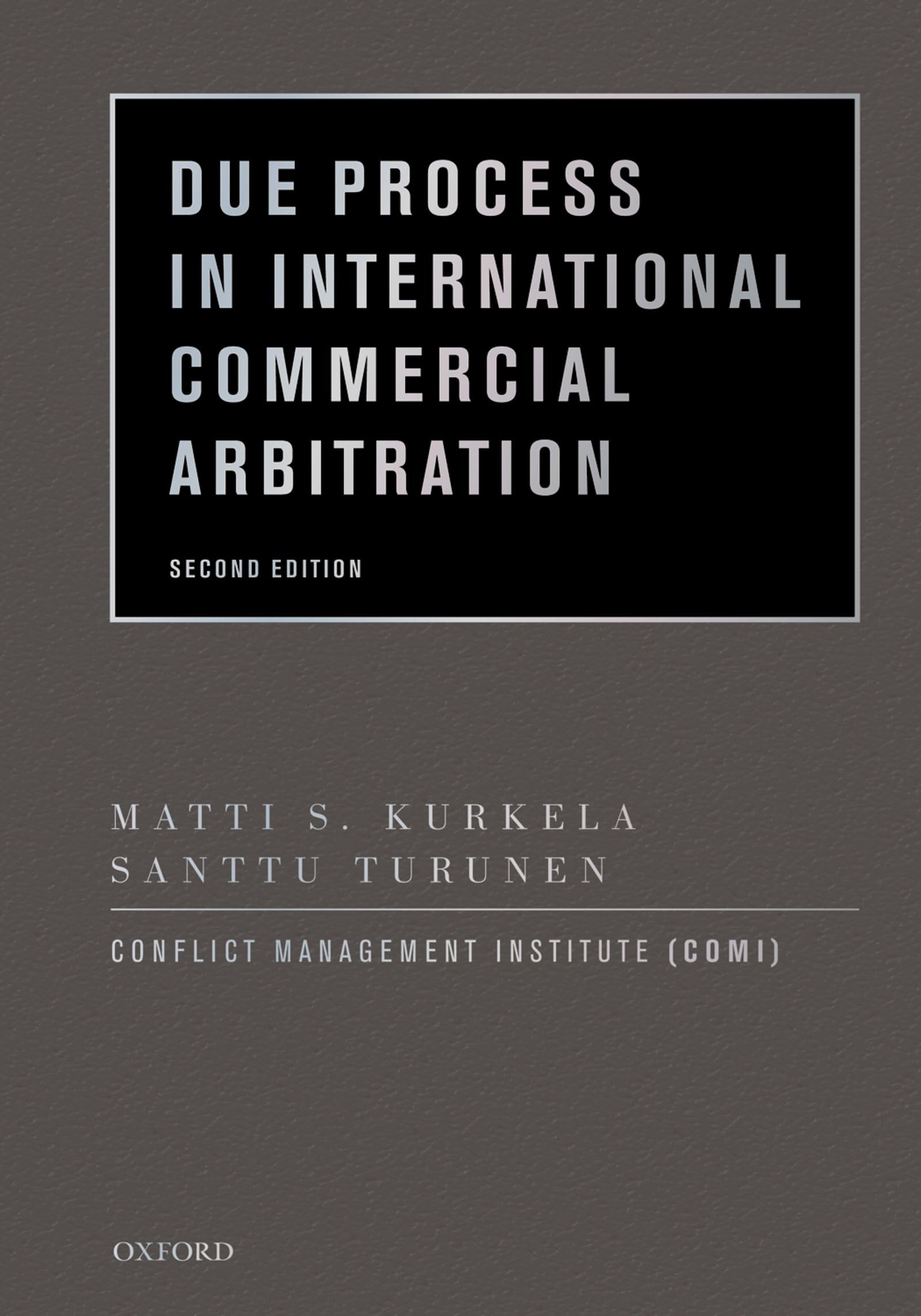 due process in international commercial arbitration 2nd edition kurkela, matti s., turunen, santtu, conflict