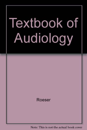 audiology diagnosis treatment practice management 1st edition roeser, ross j., valente, michael, hosford