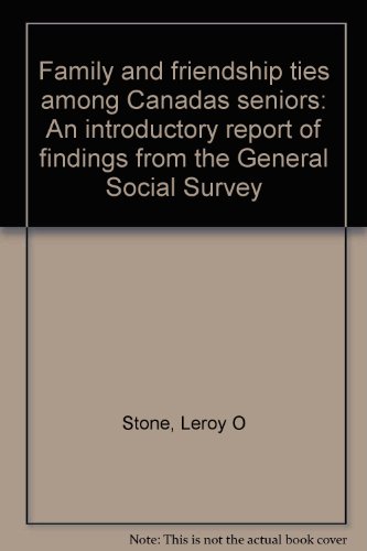 family and friendship ties among canadas seniors an report of findings from the general social survey liens