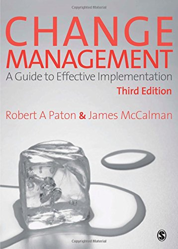 change management a guide to effective implementation 3rd edition robert a paton, james mccalman 1412912210,