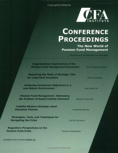 the new world of pension fund management 2004 edition john y. campbell, ben inker, ronald j. ryan, m. barton