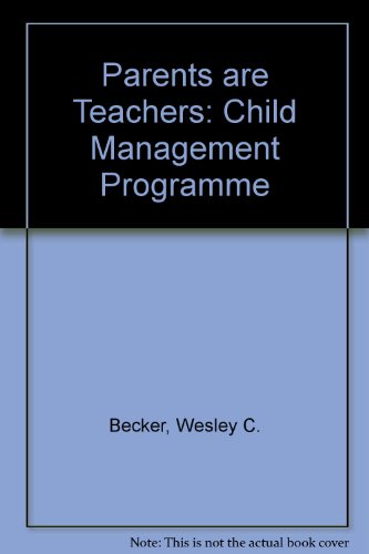 parents are teachers a child management program  wesley c. becker 0878220208, 9780878220205