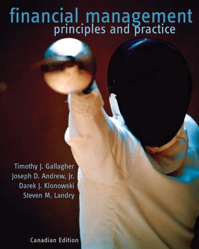 financial management principles and practice canadian edition 1st edition gallagher, timothy j., andrew  jr,