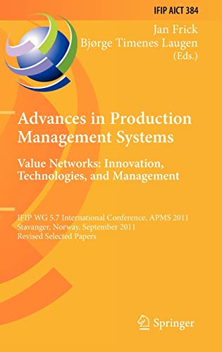 advances in production management systems value networks innovation technologies and management ifip wg 5 7