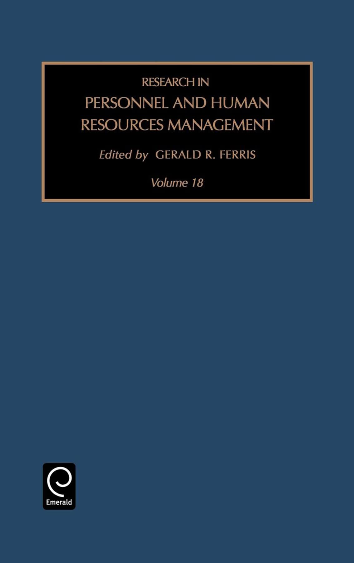 research in personnel and human resources management volume 18  ferris, gerald r. 0762306262, 9780762306268