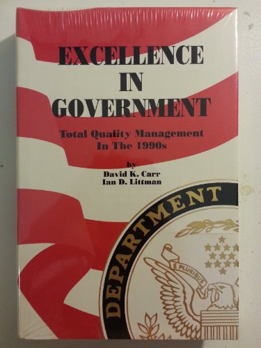 excellence in government total quality management in the 1990s 1st edition carr, david k., littman, ian d.