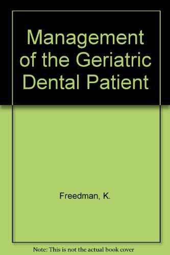 management geriatric dent pat 1st edition freedman 0931386055, 9780931386053