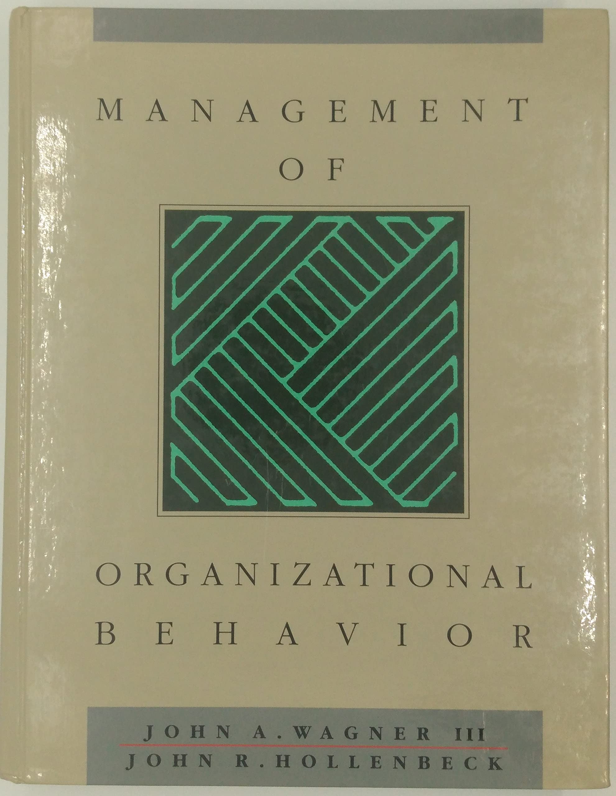 management of organizational behavior 1st edition wagner, john a 0135566487, 9780135566480