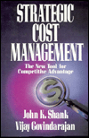 strategic cost management the new tool for competitive advantage  john k. shank, vijay govindarajan