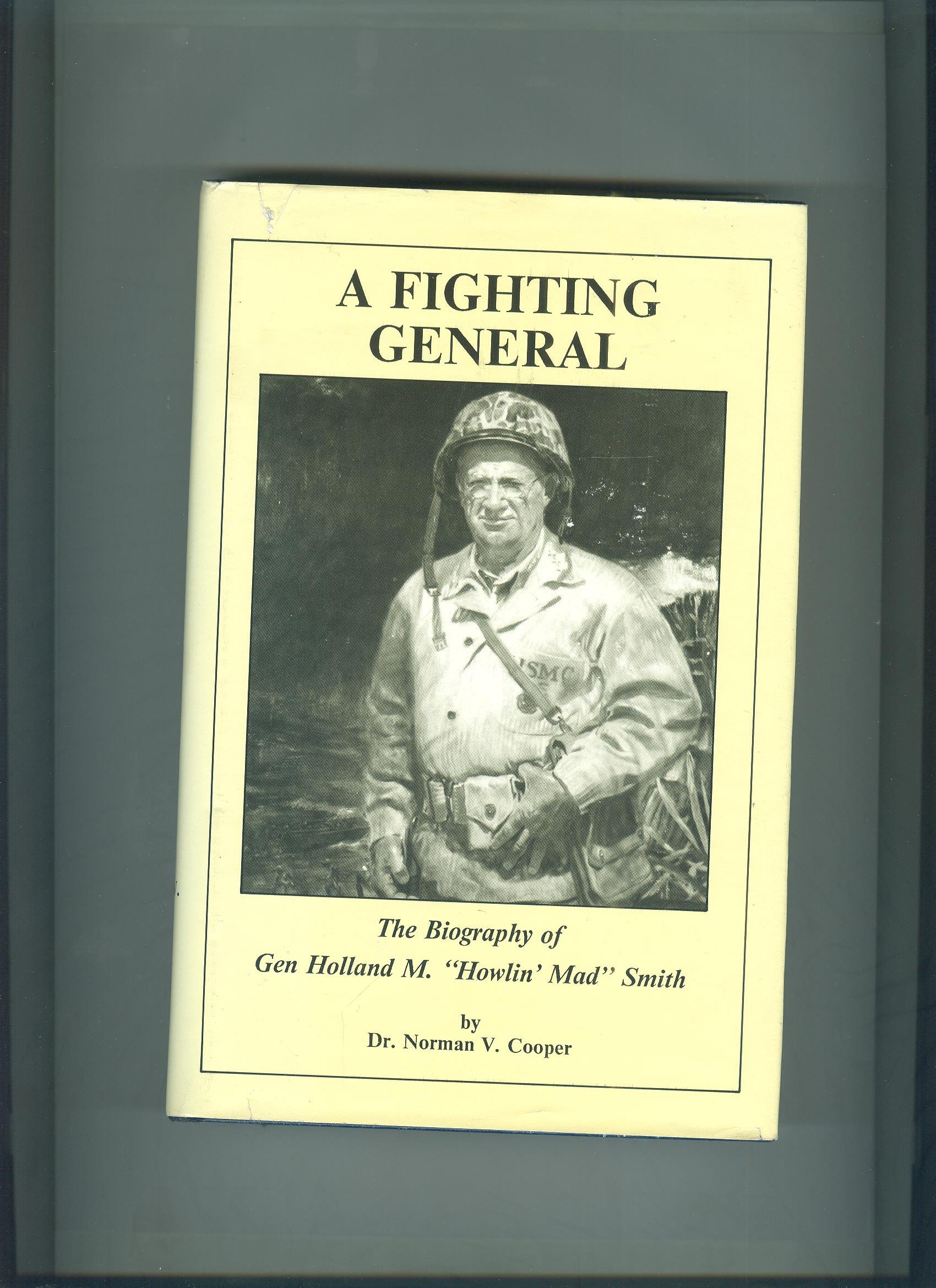 a fighting general biography of general holland m smith  cooper, norman v. 0940328089, 9780940328082