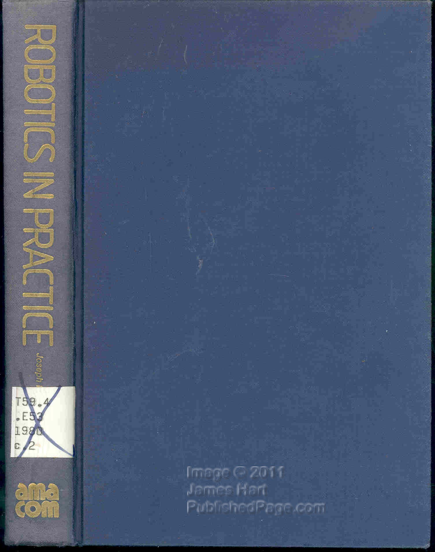 robotics in practice management and applications of industrial robots f 1st edition joseph f engelberger