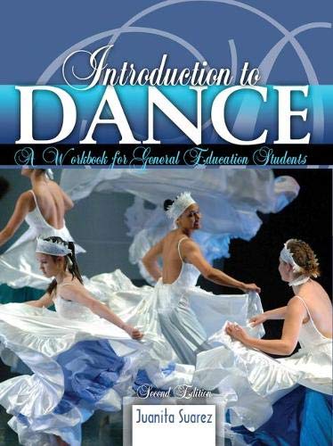 introduction to dance a workbook for general education students 2nd edition juanita suarez 0757567363,