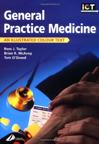 general practice an illustrated colour text 1st edition taylor, ross j., mcavoy, brian r., odowd, tom