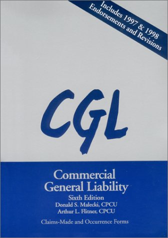 commercial general liability 6th edition malecki, donald s., flitner, arthur l., slitneur, aurthur l.