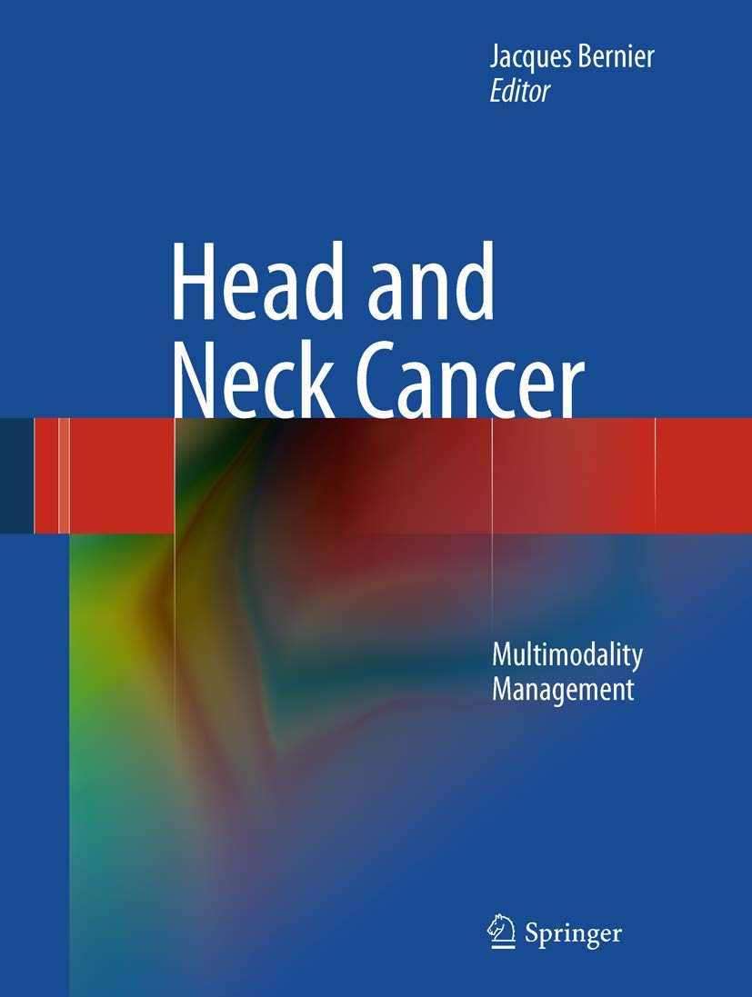 head and neck cancer multimodality management 2011 edition editor jacques bernier 1441994637, 9781441994639