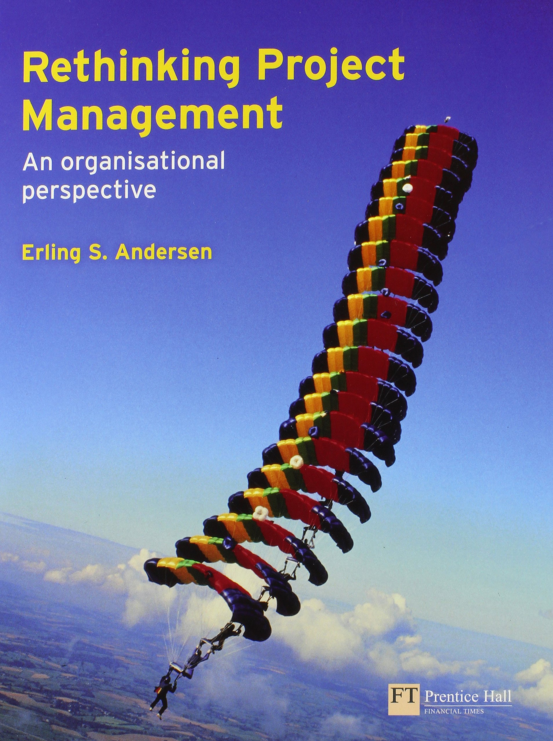 rethinking project management an organisational perspective erling andersen 027371547x, 9780273715474