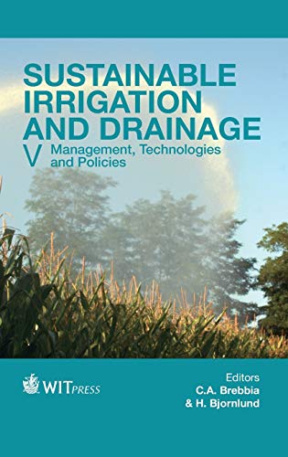sustainable irrigation and drainage v management technologies and policies c. a. brebbia 1845647882,