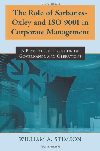 the role of sarbanes oxley and iso 9001 in corporate management a plan for integration of governance and